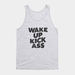 Wake Up Kick Ass in black and white Tank Top